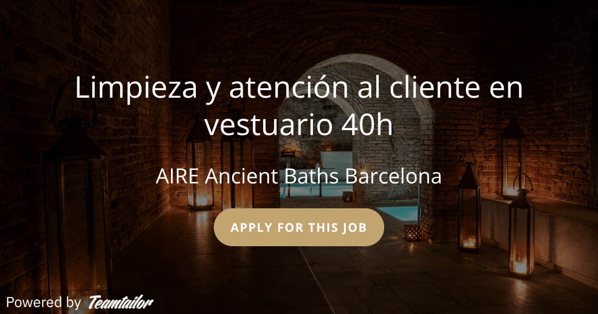 Limpieza y atención al cliente en vestuario 40h - AIRE Ancient Baths