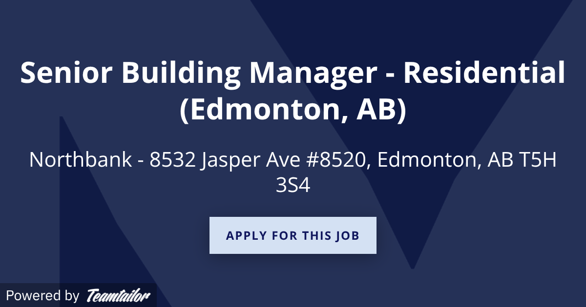Senior Building Manager - Residential (Edmonton, AB) - Morguard