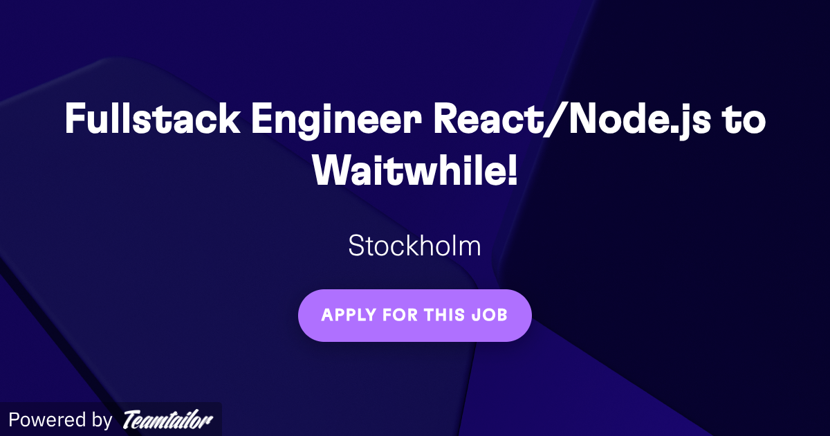 Fullstack Engineer React/Node.js to Waitwhile! - Ants