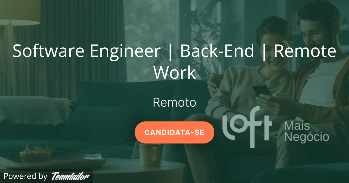 Software Engineer | Back-End | Remote Work - Loft
