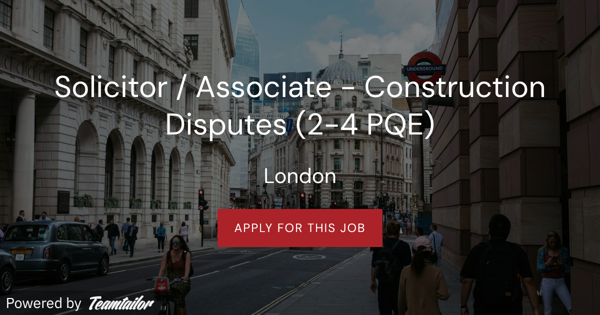 Solicitor \/ Associate - Construction Disputes (2-4 PQE) - Wedlake Bell