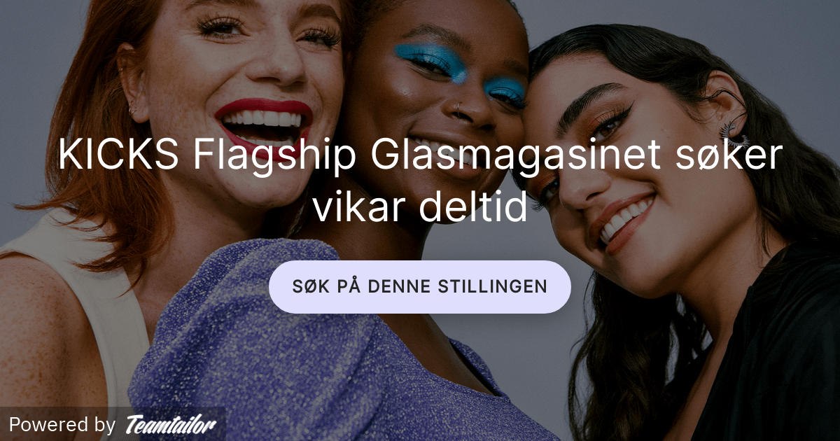 KICKS Flagship søker vikar deltid KICKS