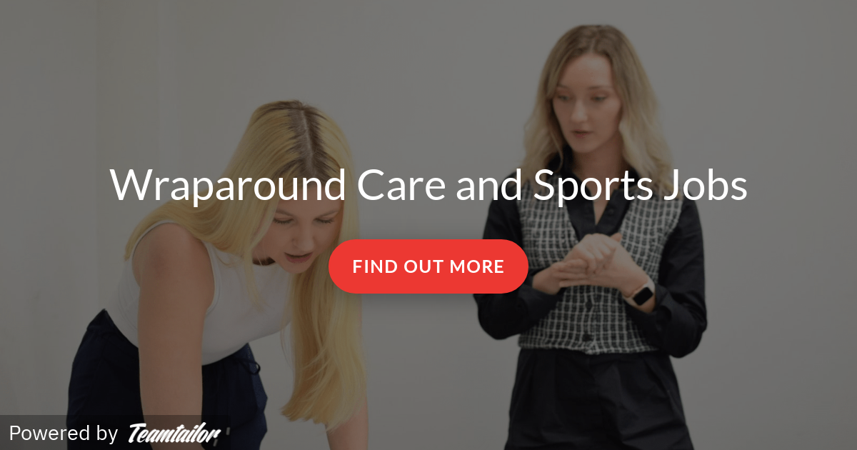 Wraparound Care and Sports Jobs Love Childcare Recruitment