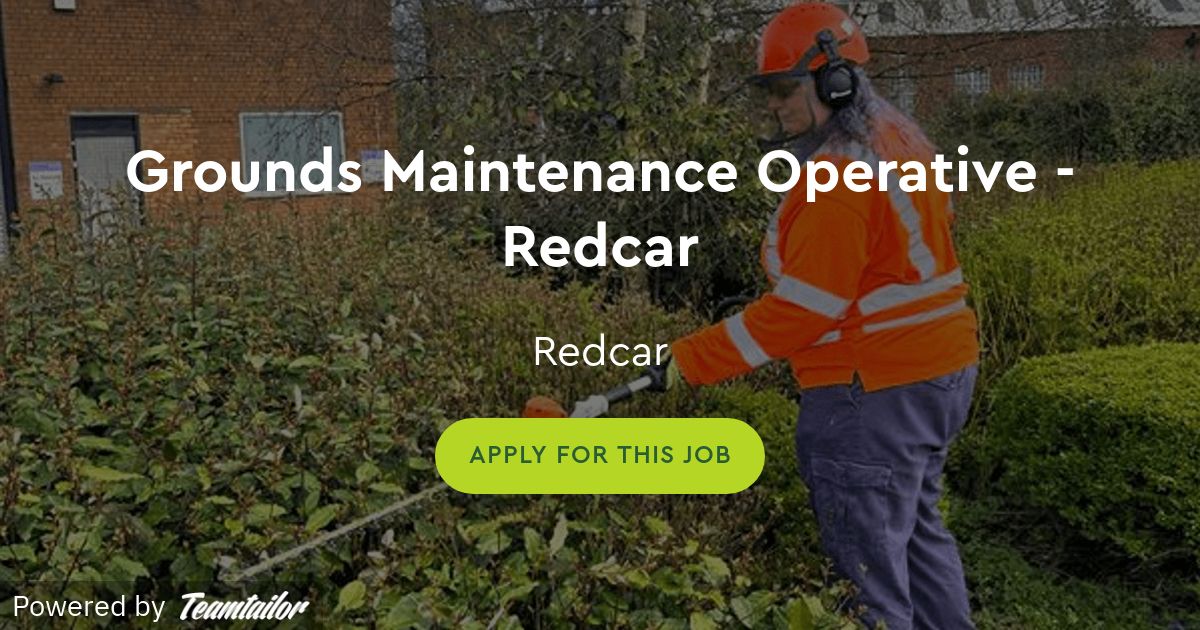 Grounds Maintenance Operative Redcar Ground Control