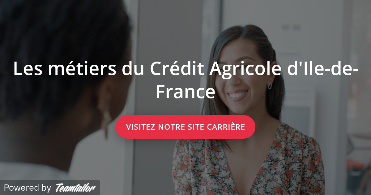 Nos métiers - Crédit Agricole Ile-de-France