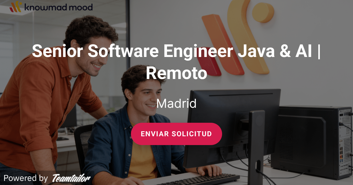 Senior Software Engineer Java & AI | Remoto - knowmad mood