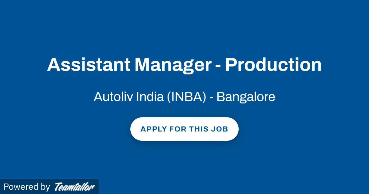 Assistant Manager - Production - Autoliv India