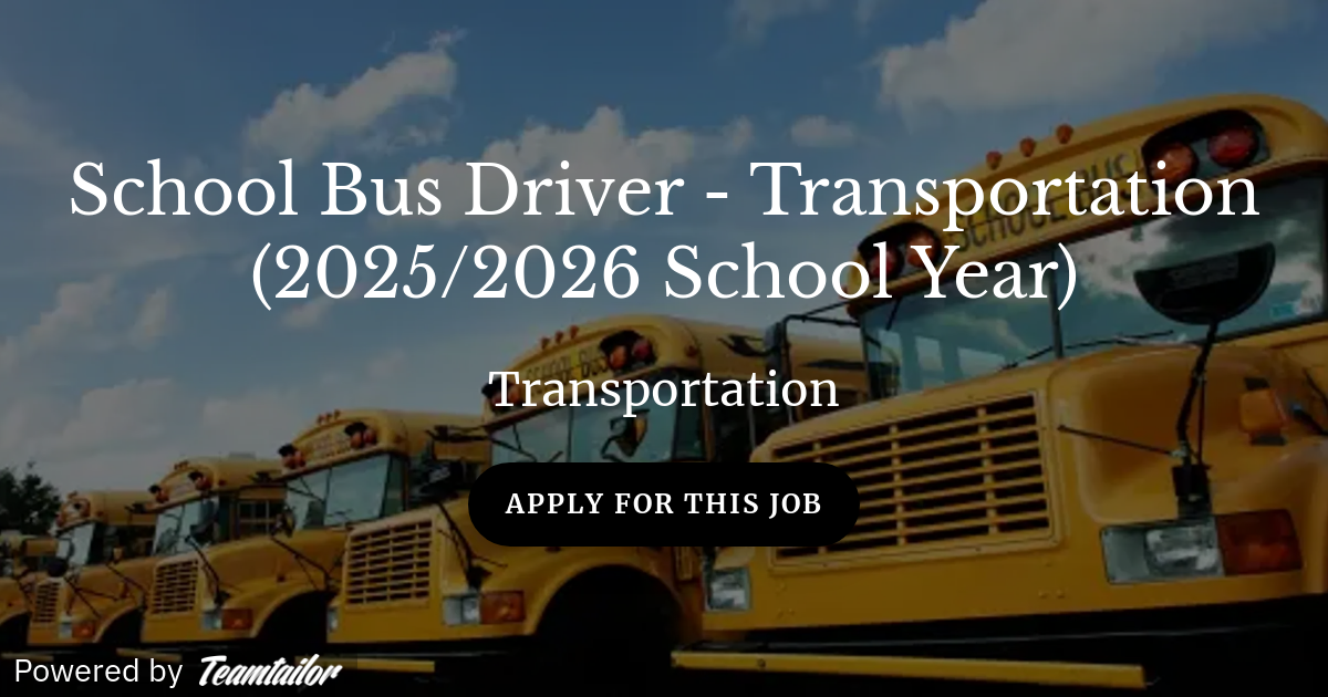 School Bus Driver - Transportation (2024/2025 School Year) - Tahoe ...