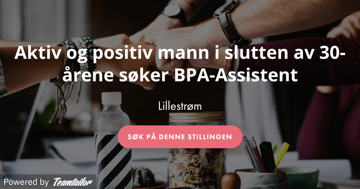 Aktiv og positiv mann i slutten av 30-årene søker BPA-Assistent ...
