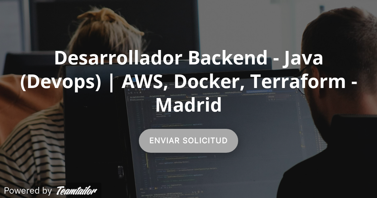 Desarrollador Backend - Java (Devops) | AWS, Docker, Terraform - Madrid ...