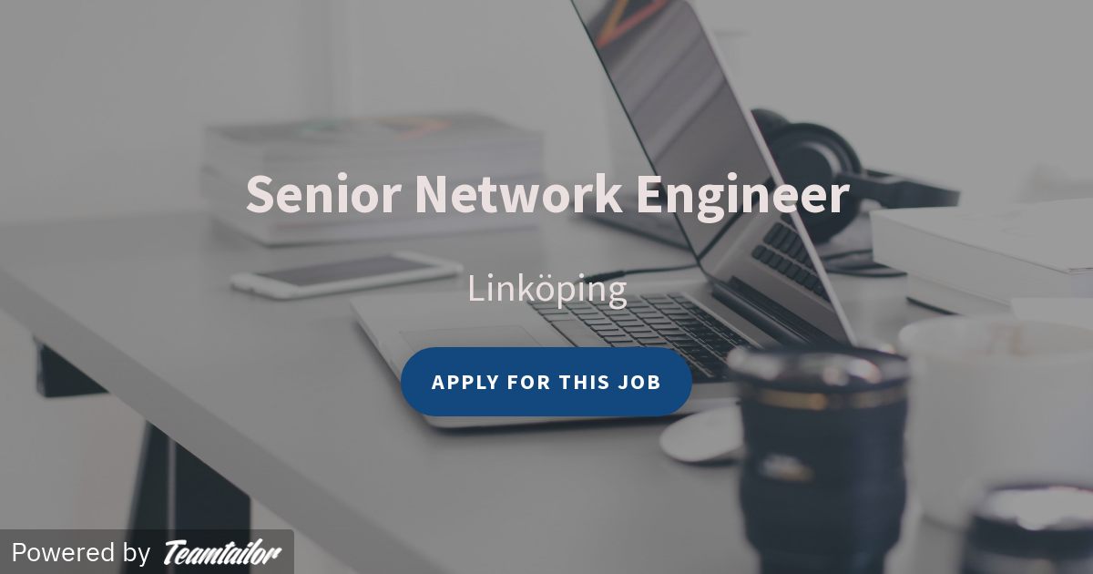 Senior Network Engineer - K Two Technology Consulting AB