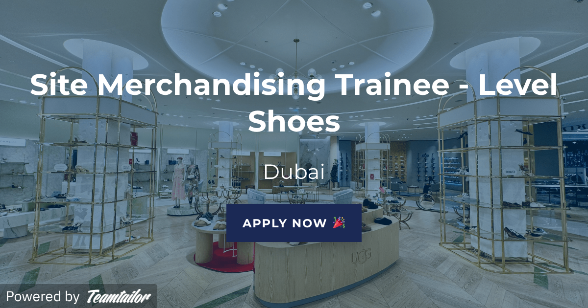 Site Merchandising Trainee - Level Shoes opportunity at Chalhoub Group