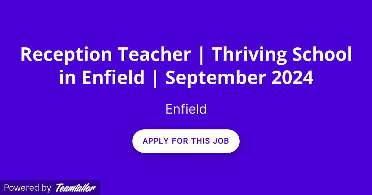 Reception Teacher Thriving School in Enfield September 2024