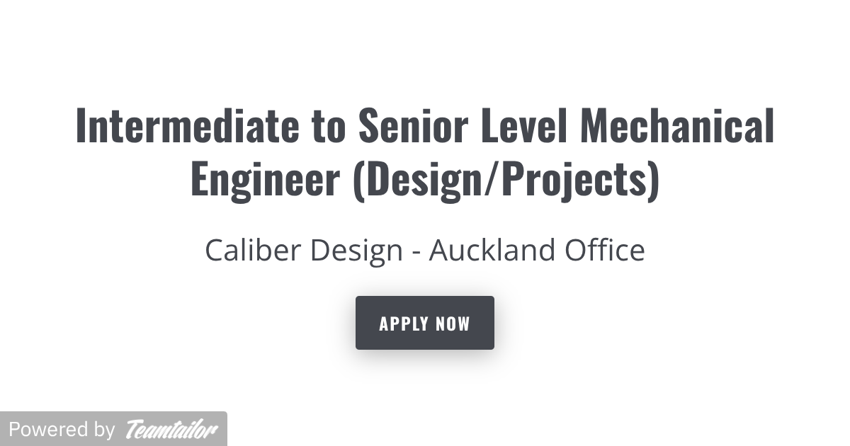 Intermediate to Senior Level Mechanical Engineer (Design/Projects ...