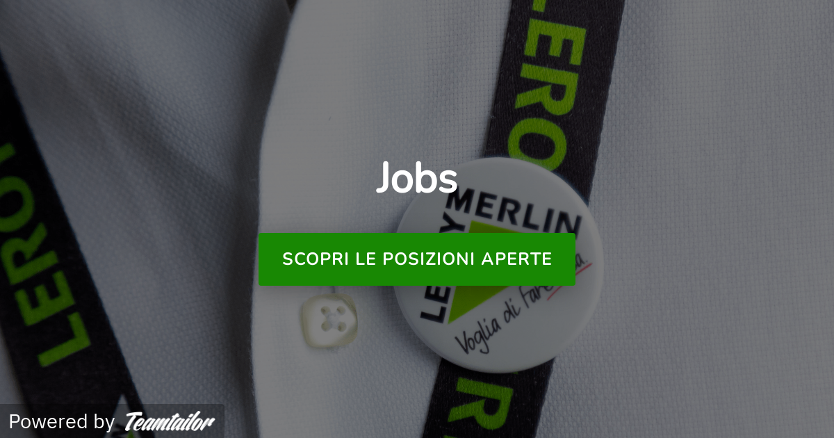Jobs list - Leroy Merlin Italia