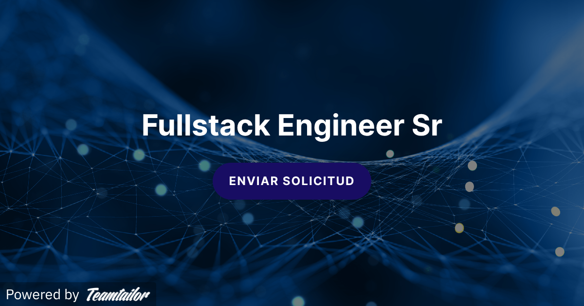 Fullstack Engineer Sr - Valce Talent Solutions
