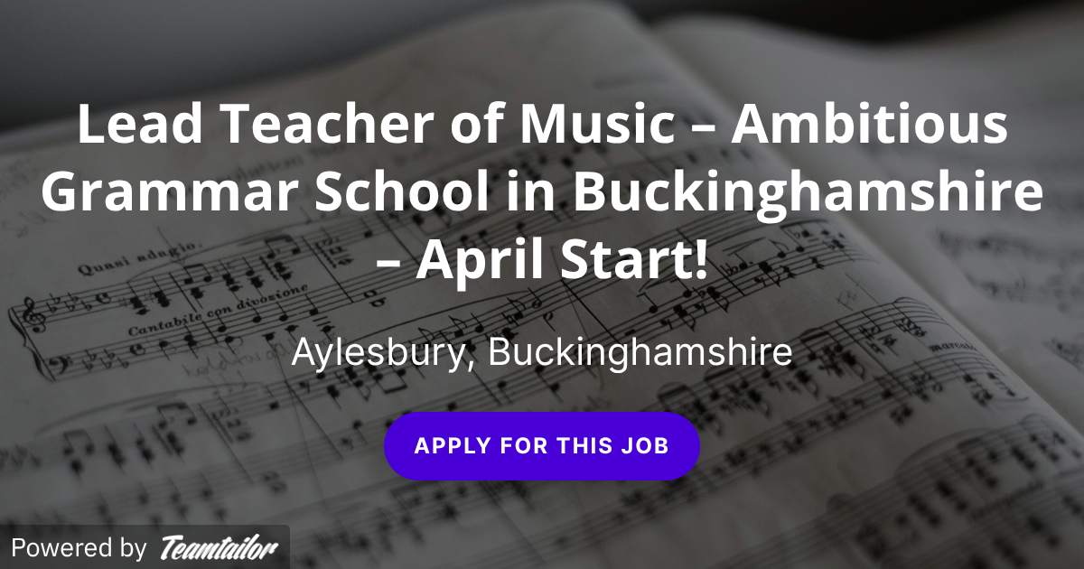 Ambitious Punctuation Lead Teacher of Music – Ambitious Grammar School in Buckinghamshire ...