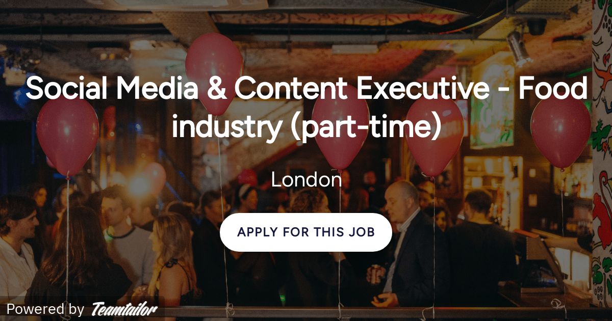 Social Media & Content Executive Food industry (parttime) Up World