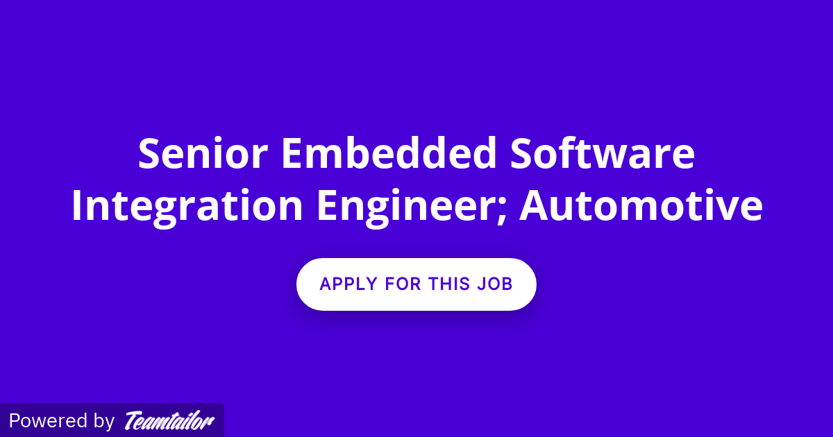 Senior Embedded Software Integration Engineer; Automotive Arion