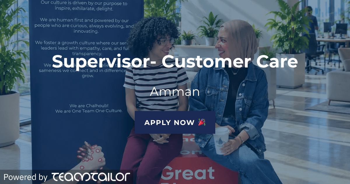 Supervisor- Customer Care - Chalhoub Group