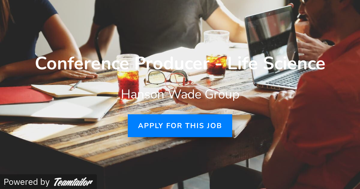 Conference Producer Life Science Hanson Wade Group