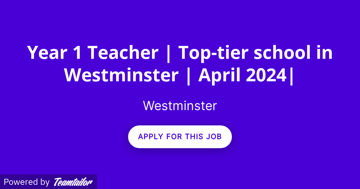 Year 1 Teacher Toptier school in Westminster April 2024 Wayman