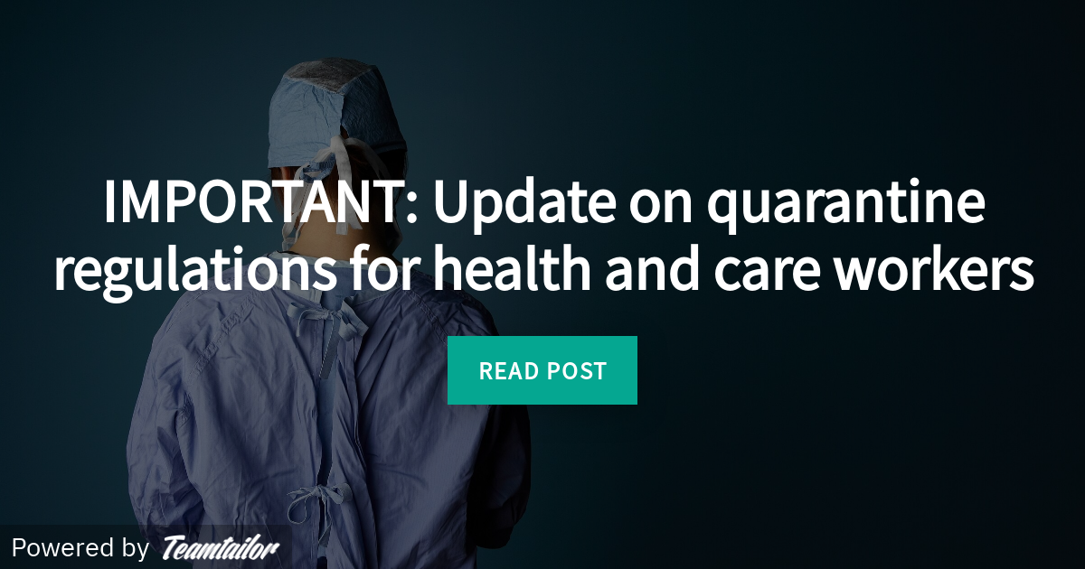 IMPORTANT: Update on quarantine regulations for health and care workers ...