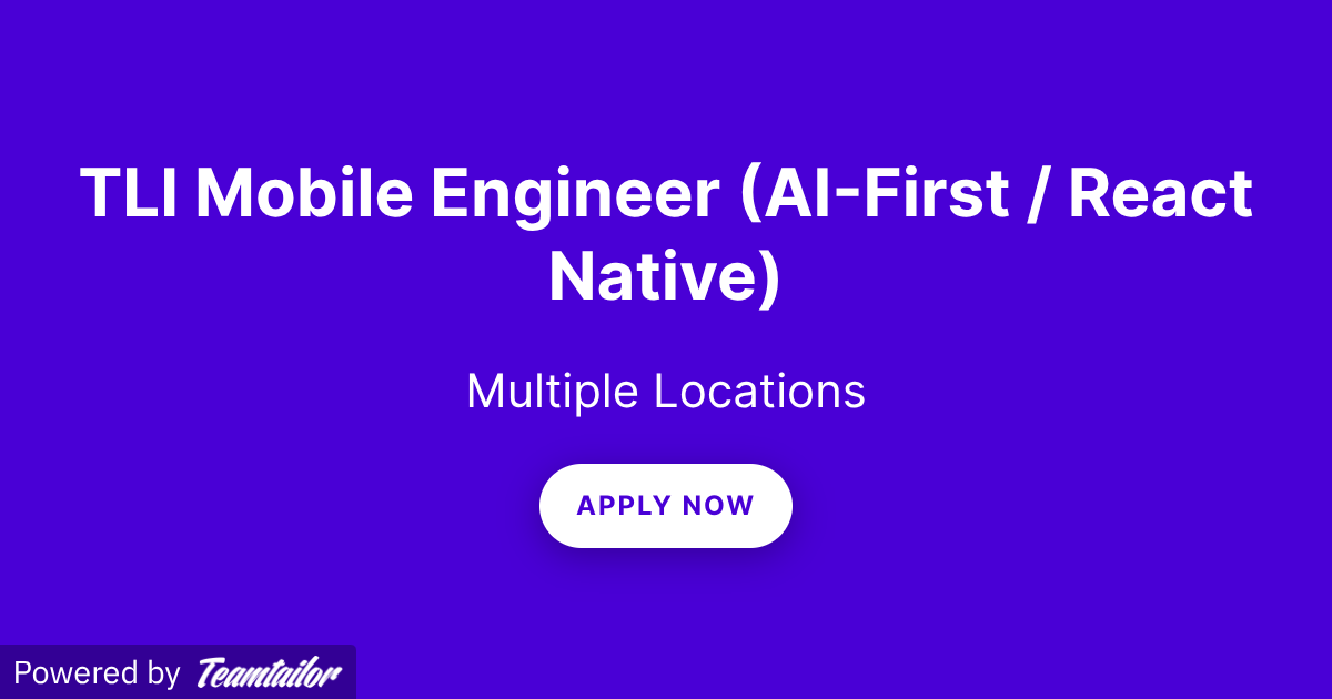 TLI Mobile Engineer (AI-First / React Native) - Together Light
