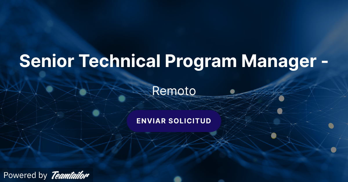 Senior Technical Program Manager - - Valce Talent Solutions