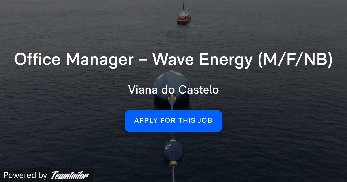 Corpower Office Manager – Wave Energy (M/F/NB) - CorPower Ocean