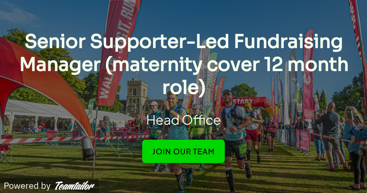 Senior SupporterLed Fundraising Manager (maternity cover 12 month role