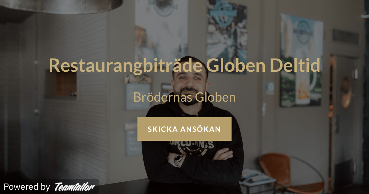 Restaurangbiträde Globen Deltid - Brödernas Restauranger