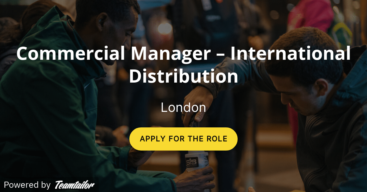 Commercial Manager International Distributors Science in Sport Group
