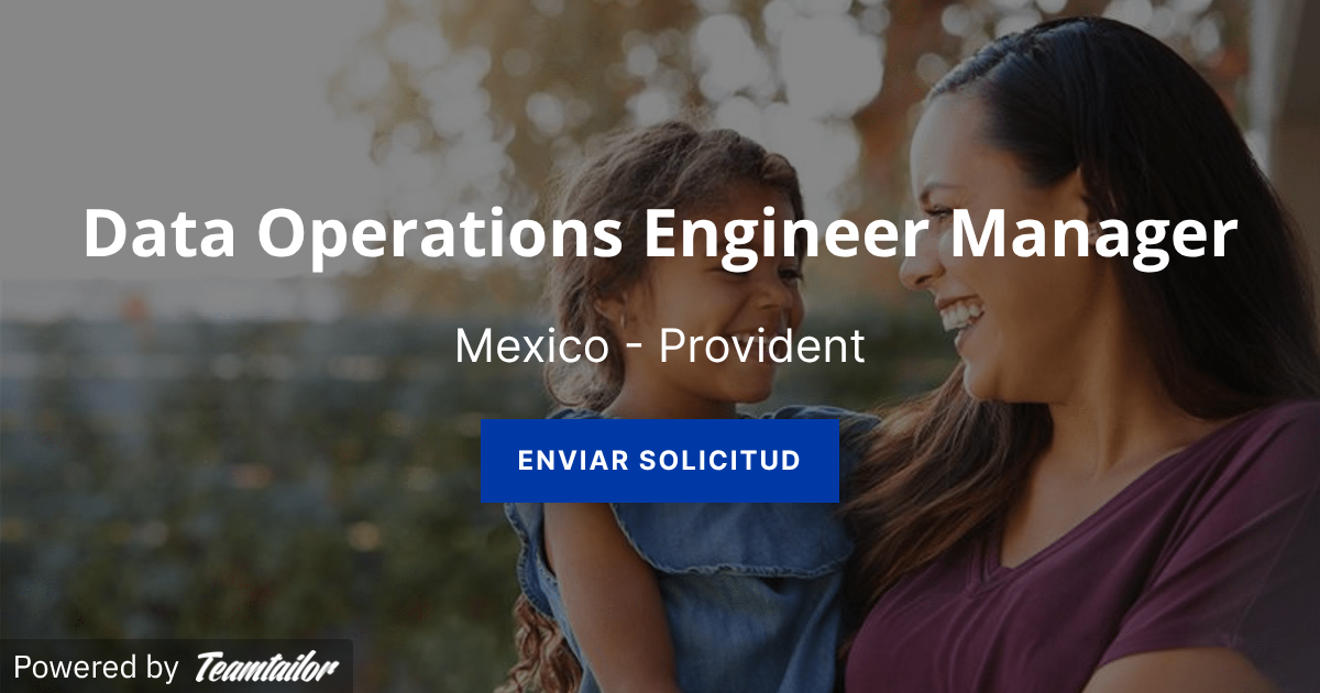 Data Operations Engineer Manager - Provident México