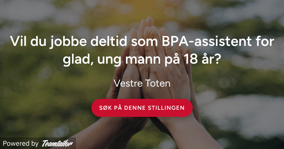Vil du jobbe deltid som BPA-assistent for glad, ung mann på 18 år ...