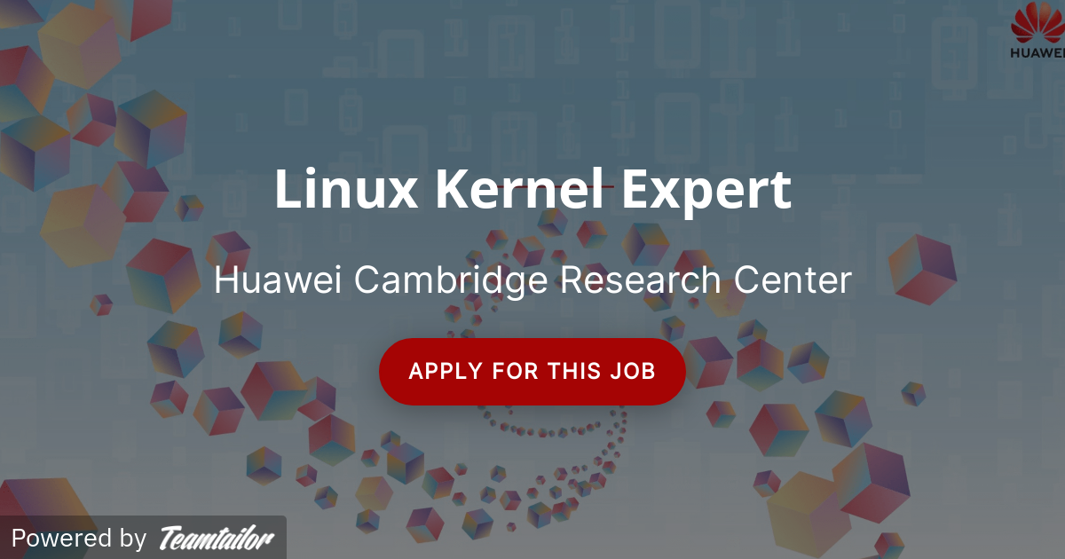 Linux Kernel Expert - Huawei R&D UK