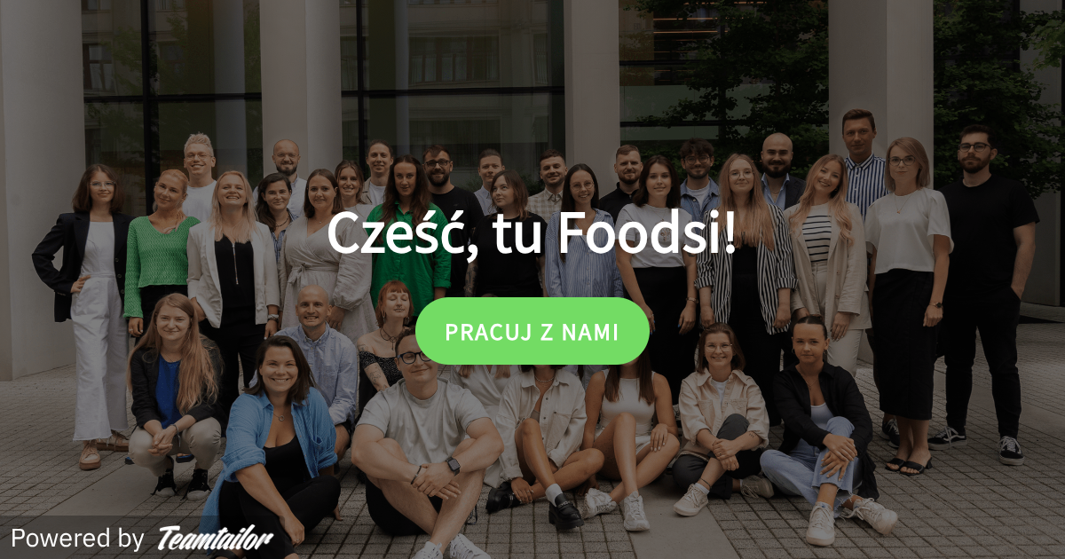 Foodsi Pracuj w Foodsi - Foodsi