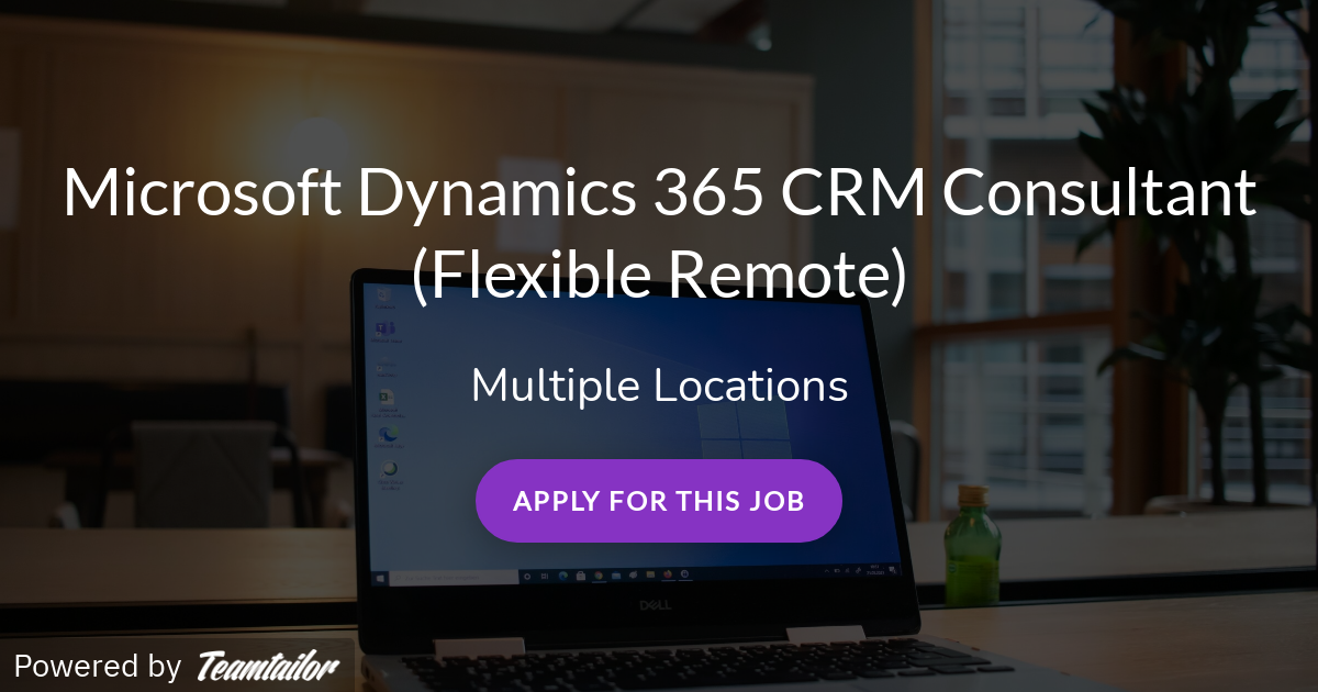 Microsoft Dynamics 365 CRM Consultant (Flexible Remote) Dazzle