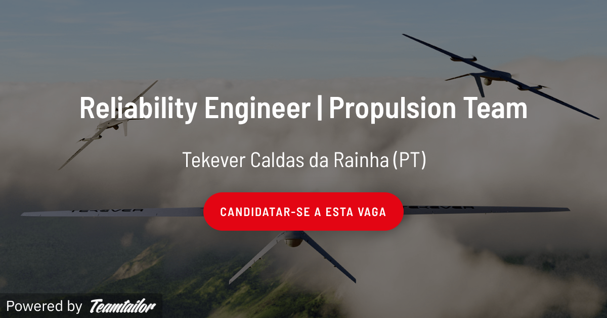 Reliability Engineer | Propulsion Team - Tekever