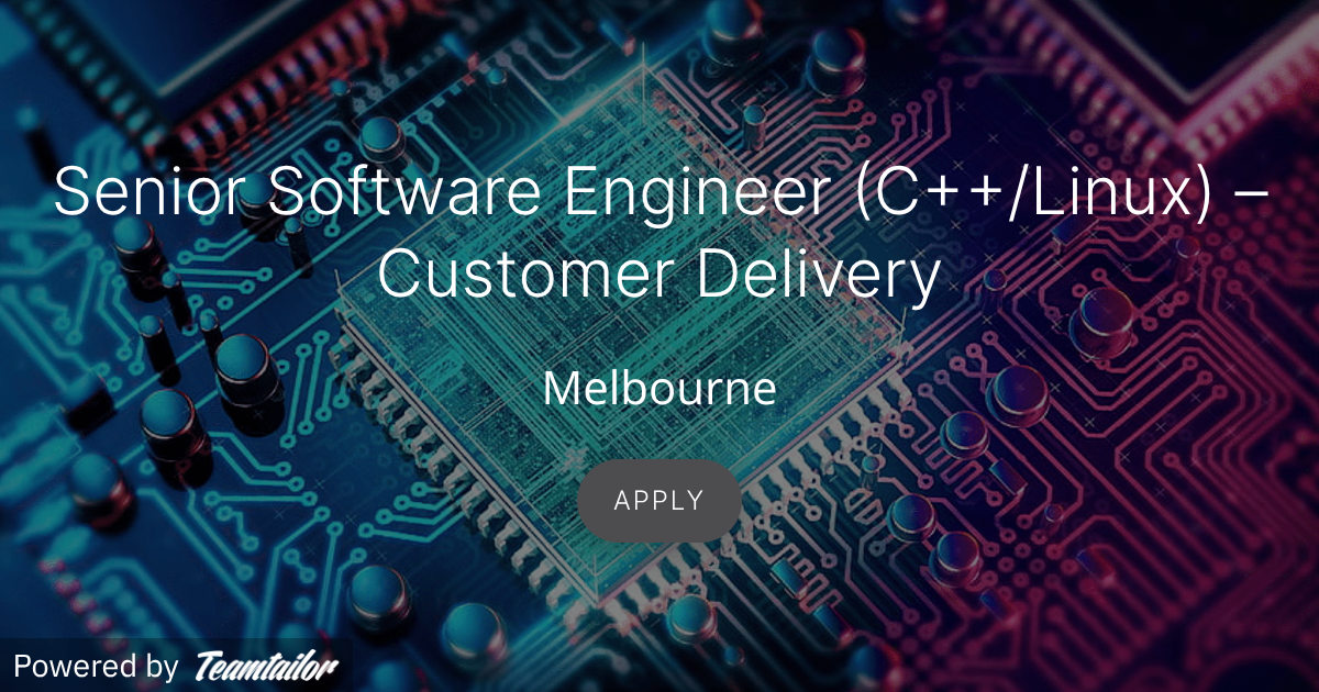 Senior Software Engineer (C++/Linux) – Customer Delivery - Seeing Machines