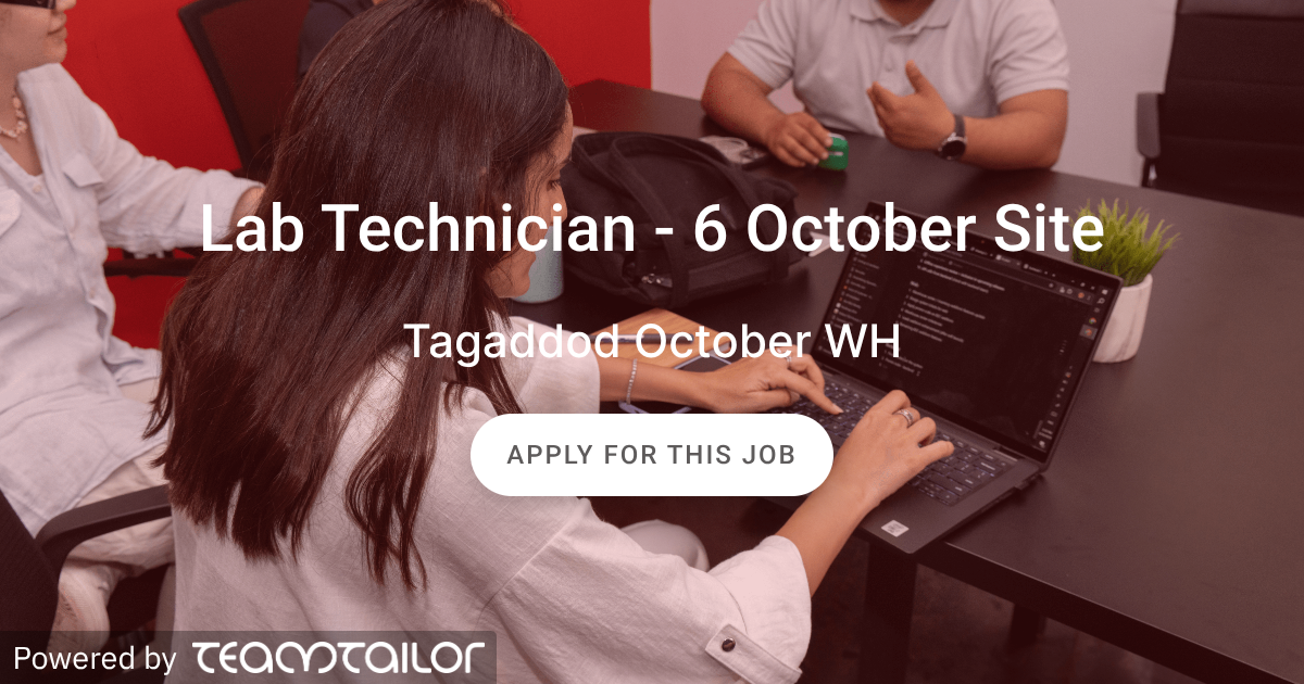 Lab Technician - 6 October Site - Tagaddod
