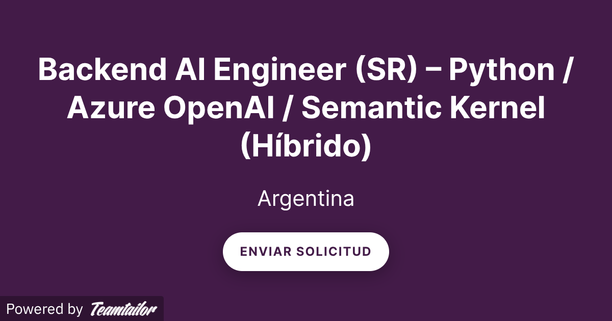 Backend AI Engineer (SR) – Python / Azure OpenAI / Semantic Kernel ...