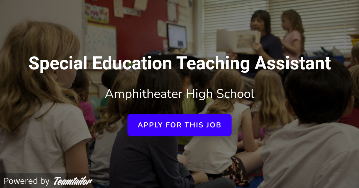 Special Education Teaching Assistant Amphitheater Public Schools