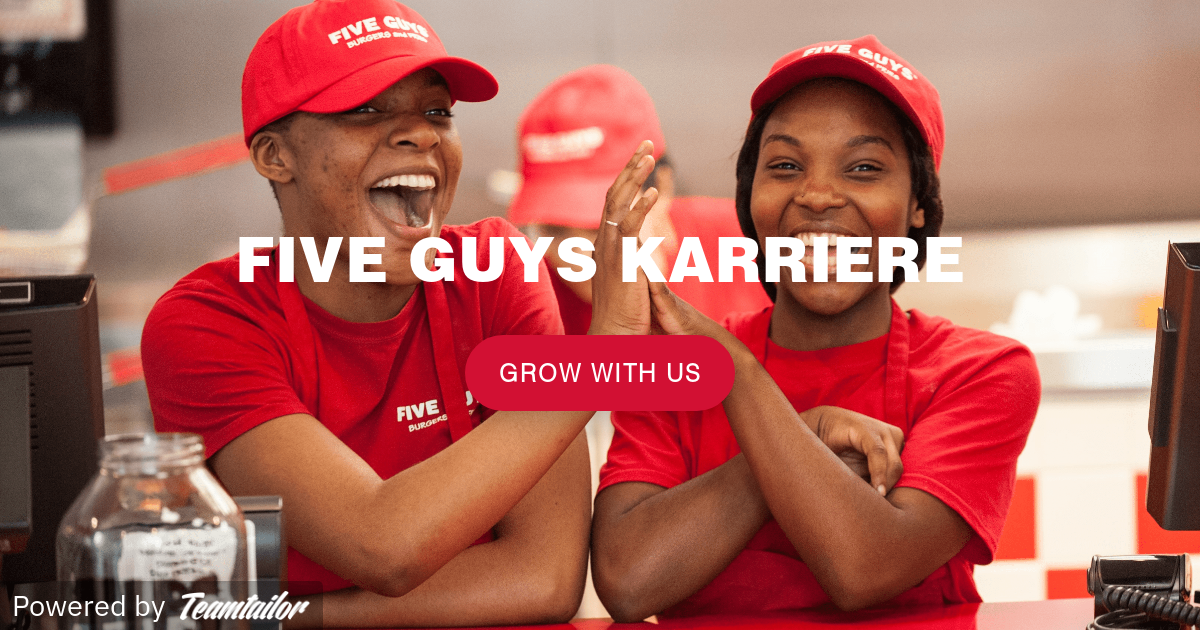 GROW WITH - Five Guys Germany GmbH