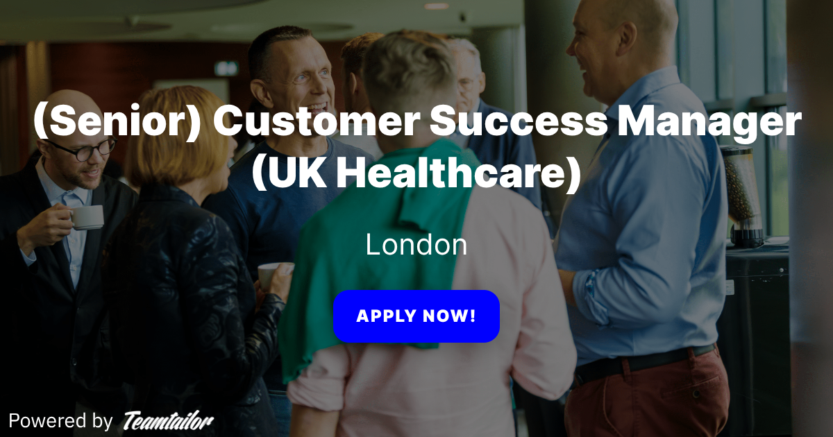 (Senior) Customer Success Manager (UK Healthcare) - Digital Workforce