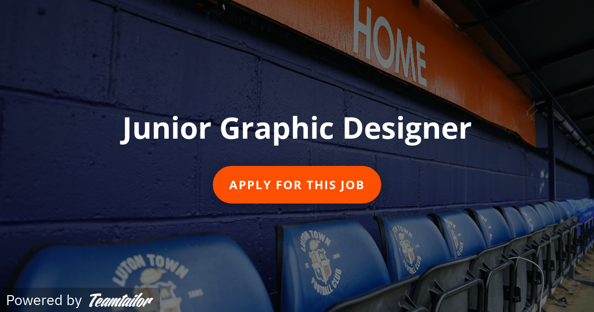 Junior Graphic Designer Luton Town Football Club
