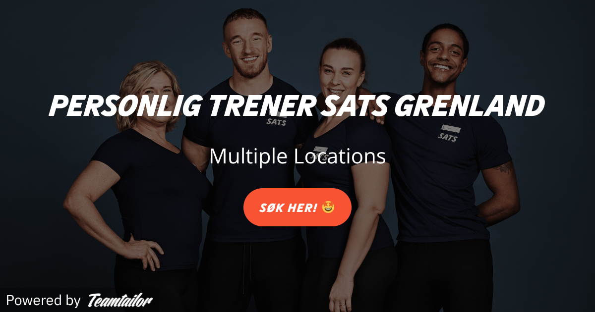 Personlig trener SATS Grenland - SATS Group
