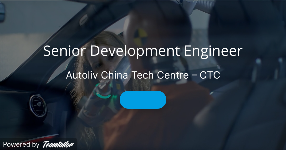 Senior Development Engineer - Autoliv China