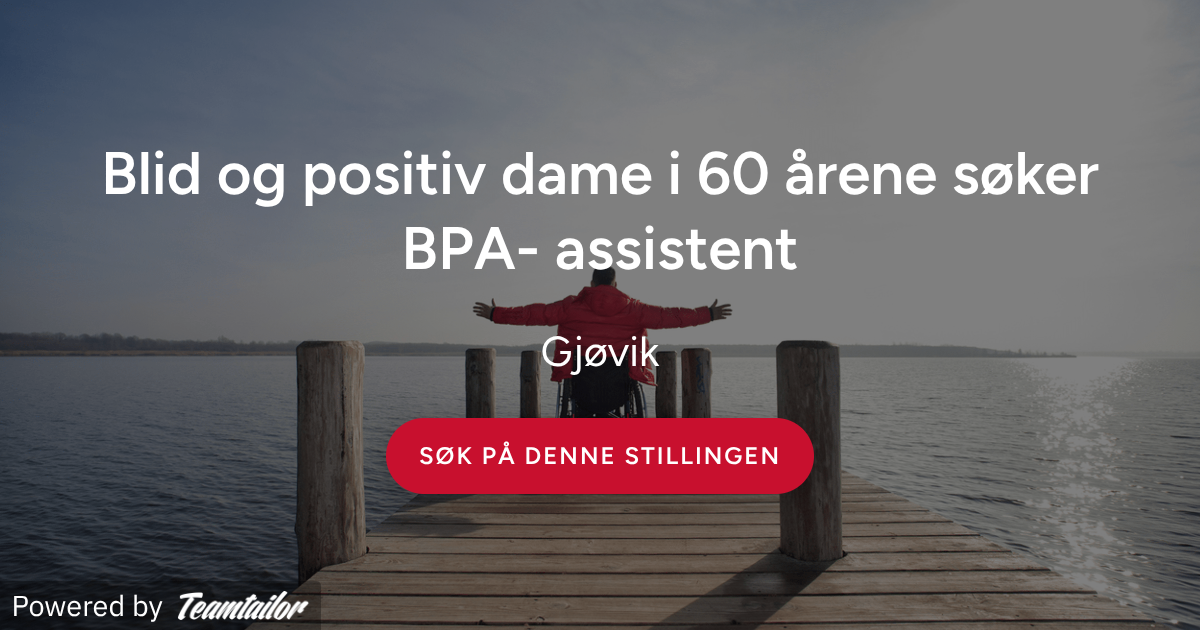 Blid og positiv dame i 60 årene søker BPA- assistent - Humana omsorg og ...