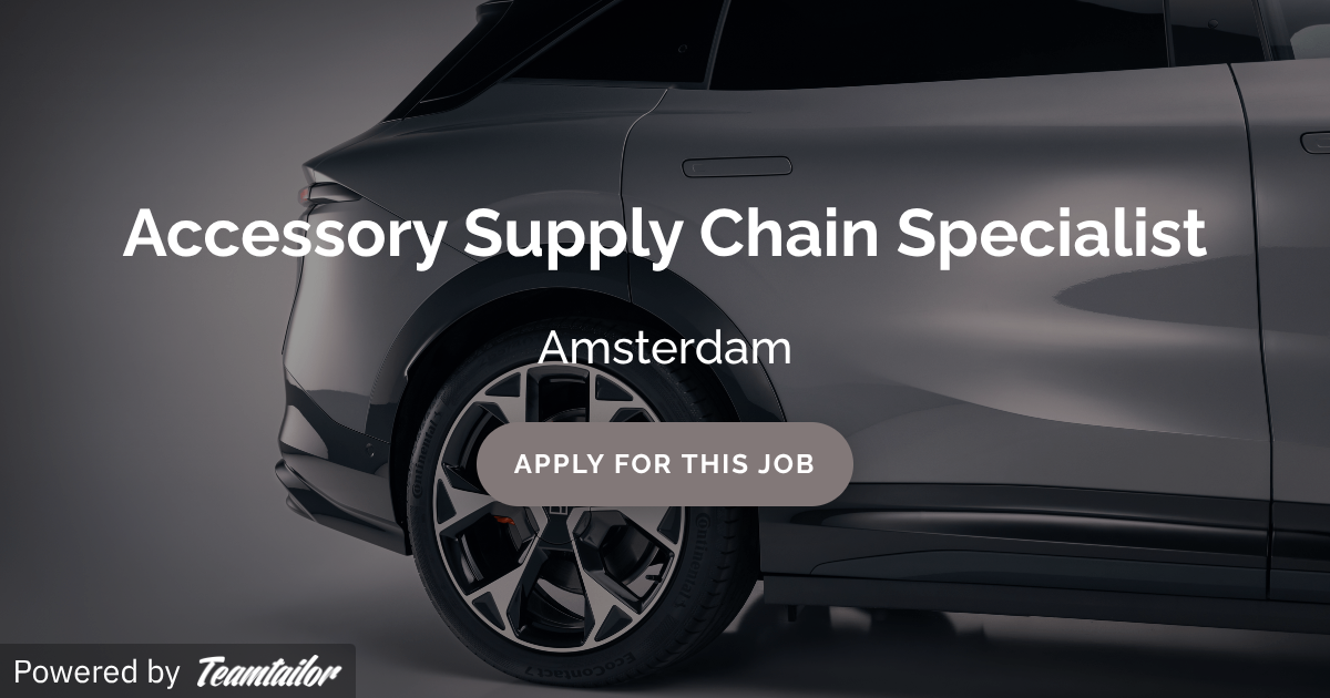 Accessory Supply Chain Specialist - Zeekr EU